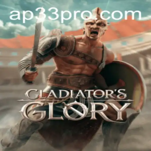 Experience the Thrilling World of GladiatorsGlory and the Rise of AP33